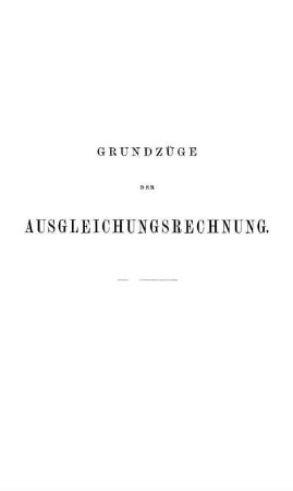 Grundzüge der Ausgleichungsrechnung : Elementar entwickelt