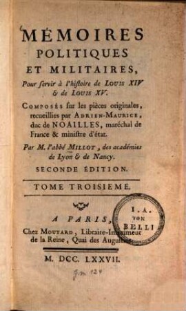 Mémoires Politiques Et Militaires : Pour servir à l'histoire de Louis XIV et de Louis XV. Tome Troisieme