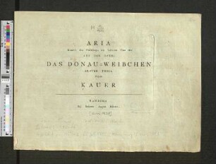 Aria: Kinder des Frühlings, mit heiterem Sinn etc. : aus der Oper: Das Donau-Weibchen, T.1