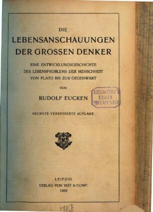 Die Lebensanschauungen der grossen Denker : eine Entwicklungsgeschichte des Lebensproblems der Menschheit von Plato bis zur Gegenwart