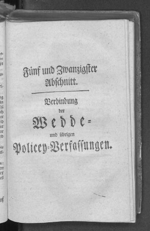 Fünf und Zwanzigster Abschnitt. Verbindung der Wedde= und übrigen Policey=Verfassungen.