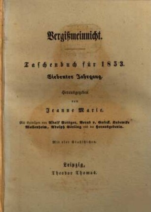 Vergißmeinnicht : Taschenbuch, 7. 1853