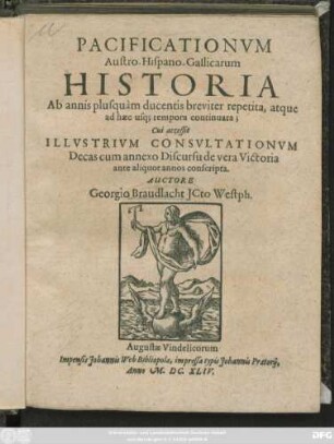 Pacificationum Austro-Hispano-Gallicarum Historia : Ab annis plusquam ducentis breviter repetita, atque ad haec usq[ue] tempora continuata