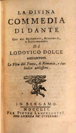 La Divina Commedia : aggiuntovi la vita del Poeta il Rimario e due Indici utilissimi