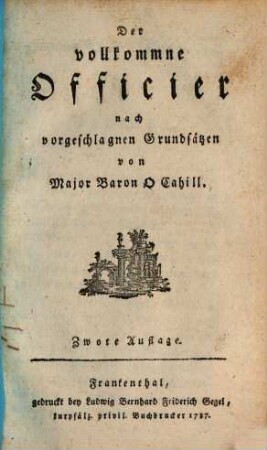 Der vollkommne Offizier nach vorgeschlagnen Grundsätzen