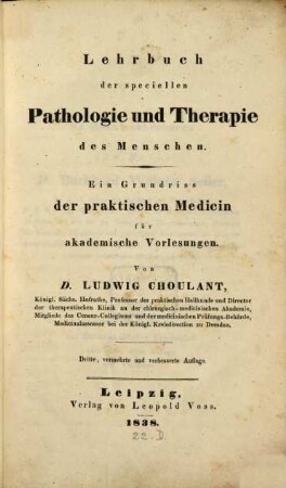 Lehrbuch der speciellen Pathologie und Therapie des Menschen : ein Grundriss der praktischen Medizin für akademische Vorlesungen