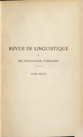 Revue de linguistique et de philologie comparée : recueil trimestriel, 28. 1895