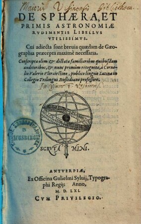 De Sphaera, Et Primis Astronomiae Rvdimentis Libellus Vtillissimvs.