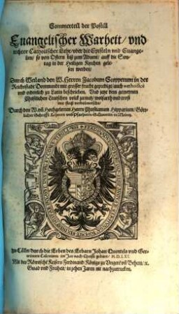 Sommerteil der Postill Euangelischer Warheit, vnd rechter Catholischer Lehr, vber die Episteln vnd Euangelien, so von Ostern biß zum Aduent auff die Sontag in der Heiligen Kyrchen gelesen werden