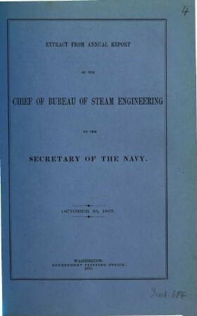 Extract from an Annual Report of the Chief of Bureau of Steam Engineering to the Secretary of the Navy : October 25, 1867
