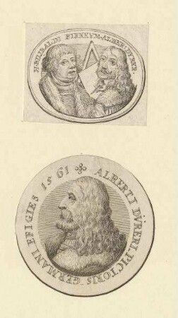 Medaille (1. Stich): Bilibaldus Pirkeym zusammen mit Albert Dyrer, und 2. Stich (rund): Albert Dürer 1561