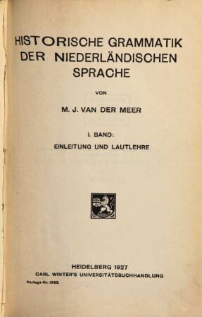 Historische Grammatik der niederländischen Sprache, 1. Einleitung und Lautlehre