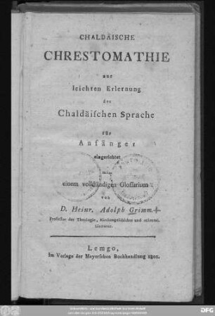 Chaldäische Chrestomathie : zur leichten Erlernung der Chaldäischen Sprache ; für Anfänger eingerichtet mit einem vollständigen Glossarium