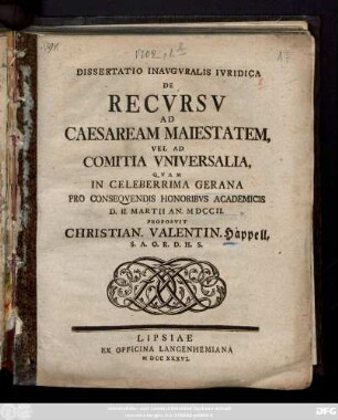 Dissertatio Inavgvralis Ivridica De Recvrsv Ad Caesaream Maiestatem, Vel Ad Comitia Vniversalia