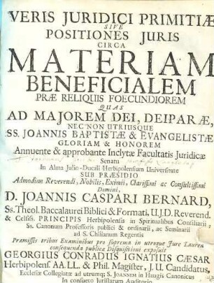 Veris Juridici Primitiae Sive Positiones Juris Circa Materiam Beneficialem Prae Reliquis Foecundiorem