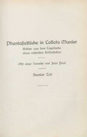 Phantasiestücke in Callots Manier. Blätter aus dem Tagebuche eines reisenden Enthusiasten. Zweiter Teil