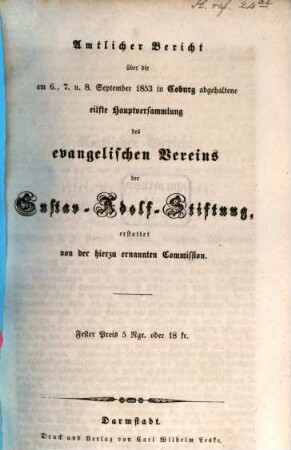 Amtlicher Bericht über die ... Hauptversammlung des Evangelischen Vereins der Gustav-Adolf-Stiftung. 11. 1853