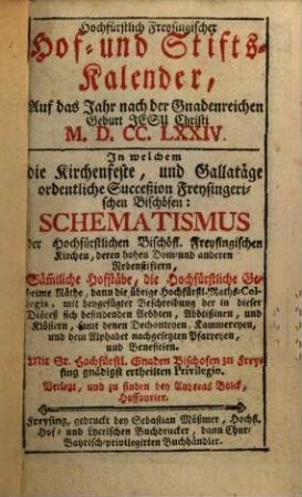 Hochfürstlich-Freysingischer Hof- und Kirchenkalender : auf das Jahr nach der gnadenreichen Geburt Jesu Christi ... mit beygefügtem Schematismo. 1774, 1774