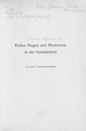 Frohes Singen und Musizieren in der Grundschule : in 4 mal 11 Unterrichtsbildern