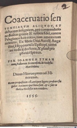 Ioannis Tymanni Coacervatio sententiarum aliquot, et dictorum insignium, pro commendatione divinae gratiae et iustitia fidei contra Pelagianos haereticos