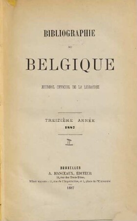 Bibliographie de Belgique : = Belgische bibliografie. 13. 1887, Vol. 2