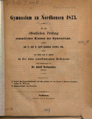 Zu der öffentlichen Prüfung der Schüler des Gymnasiums, welche ... gehalten werden soll, ladet ergebenst ein. 1872/73