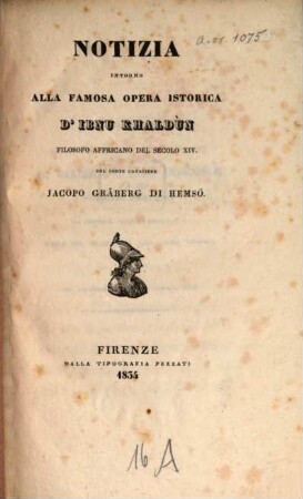 Notizia intorno alla famosa opera istorica d'Ibnu Khaldùn Filosofo Africano del Secolo XIV
