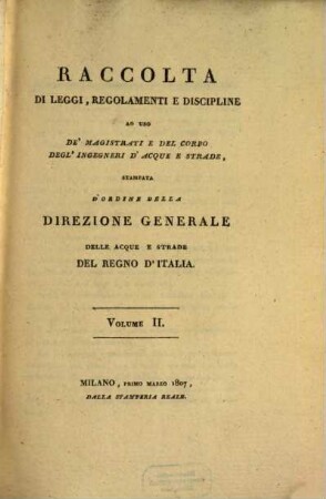 Raccolta di leggi, regolamenti e discipline ad uso de'magistrati e del corpo degli Ingegneri d'acque e strade, 2