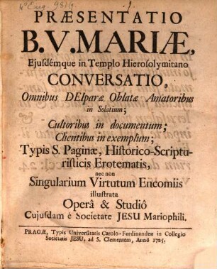 Praesentatio B[eatae] V[irginis] Mariae eiusdemque in Templo Hierosolymitano conservatio