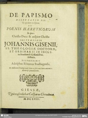 De Papismo Disputatio XIX. Et quidem in specie De Poenis Haereticorum ...