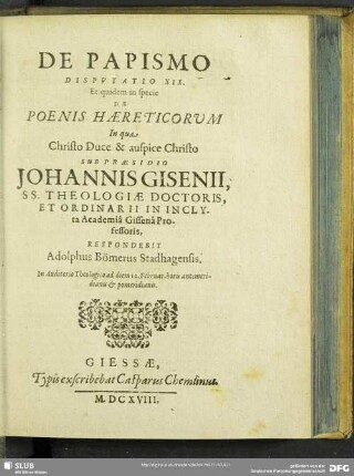 De Papismo Disputatio XIX. Et quidem in specie De Poenis Haereticorum ...