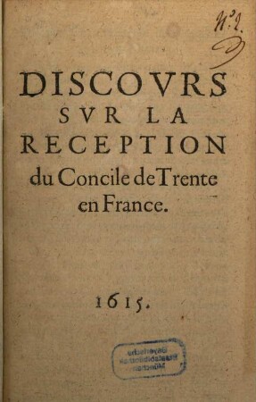 Discours Sur La Reception du Concile de Trente en France