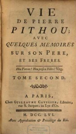 Vie de Pierre Pithou : avec quelques mémoires sur son père et ses frères. 2