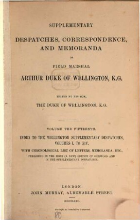 Supplementary despatches, correspondence, and memoranda of Field Marshal Arthur Duke of Wellington, K.G.. 15