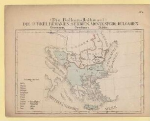(Die Balkan-Halbinsel.) Die Türkei, Rumänien, Serbien, Montenegro, Bulgarien. Grenzen, Gewässer, Städte