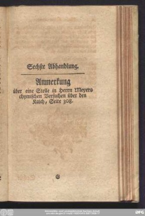 Sechste Abhandlung. Anmerkung über eine Stelle in Herrn Meyers chymischen Versuchen über den Kalch, Seite 308.