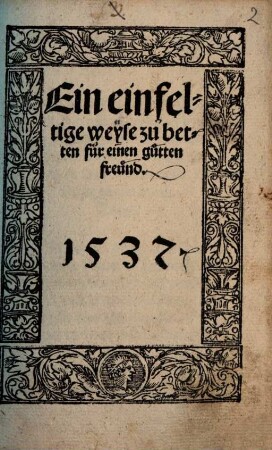 Ein einfeltige weyse zu betten für einen gutten freund