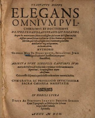 Tractatus novus elegans omnium pulcherrimus et doctissimus de iure venandi, aucupandi et piscandi