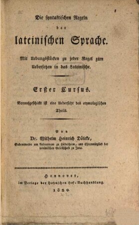 Die syntaktischen Regeln der lateinischen Sprache : Erster Cursus