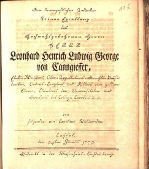 Dem unvergeßlichen Gedenken Seiner Excellenz des Hochwohlgebohrnen Herrn Herrn Leonhard Henrich Ludwig George von Canngiesser ...