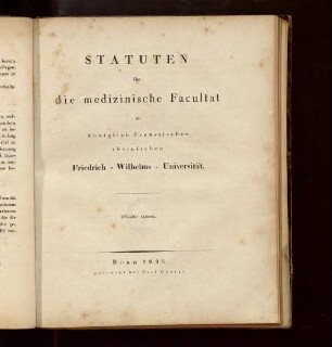 Statuten für die medizinische Facultät der Königlich Preussischen Rheinischen Friedrich-Wilhelms-Universität
