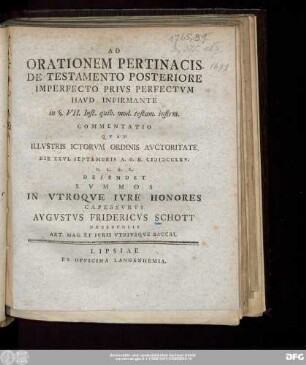 Ad Orationem Pertinacis De Testamento Posteriore Imperfecto Privs Perfectvm Havd Infirmante in §. VII. Inst. quib. mod. testam. infirm. Commentatio