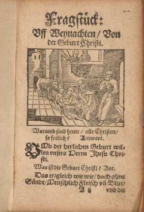 Fragstück: Vff Weynachten, Von der Geburt Christi.