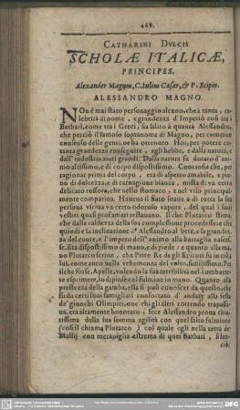 Catharini Dulcis Scholae Italicae, Principes