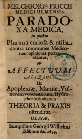 Melchioris Friccii Paradoxa medica ...