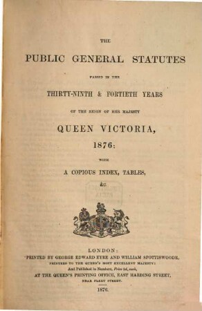 The Public general statutes : passed in the ... years of the reign of her Majesty Queen Victoria. 1876