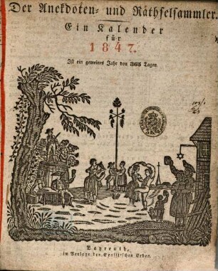 Der Anekdoten und Räthsel-Sammler : Oberfränkischer Heimatkalender. 1847