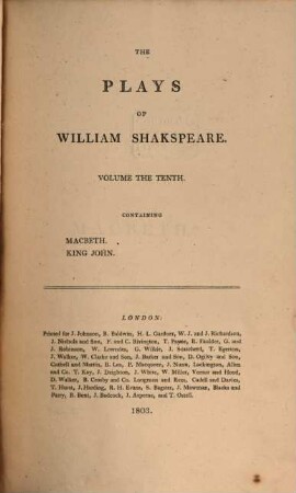 The plays of William Shakspeare : In 21 volumes ; with corrections and illustrations of various commentatores, Vol. 10. Macbeth. King John