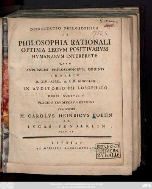 Dissertatio Philosophica De Philosophia Rationali Optima Legvm Positivarvm Hvmanarvm Interprete