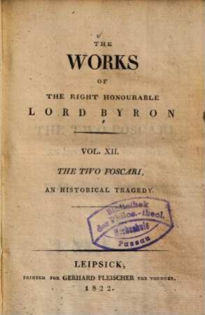 The works of the right honourable Lord Byron, 12. The two Foscari : an historical tragedy